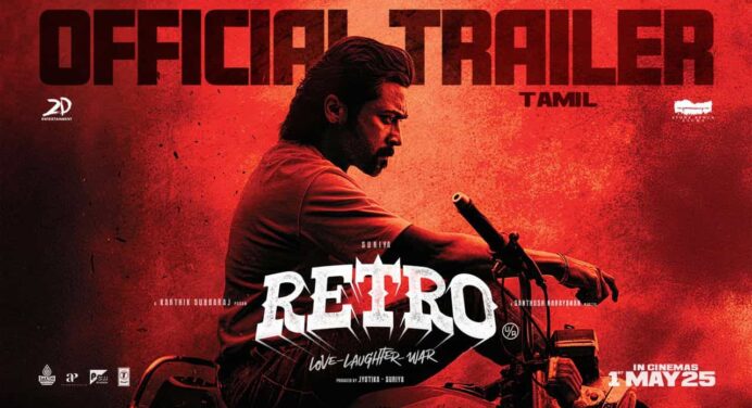 Retro Trailer Out Now, Starring Suriya, Pooja Hegde, Joju George, Jayaram, Karunakaran – Directed by Karthik Subbaraj